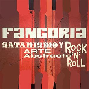 Fangoria - Satanismo, arte abstracto y RocknRoll