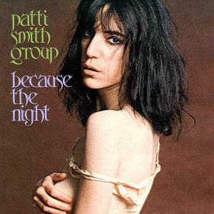 Patti Smith Group - Because the night