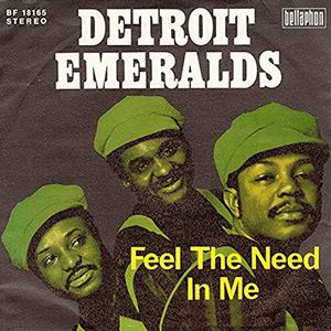 The Detroit Emeralds - Feel the need in me