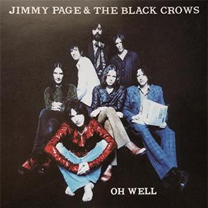 Jimmy Page and The Black Crowes - Oh well.