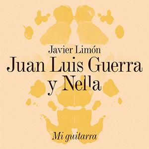 Javier Limón, Juan Luis Guerra y Nella - Mi guitarra