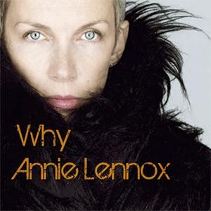 Annie Lennox - Why.