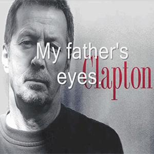 Eric Clapton - My fathers eyes.