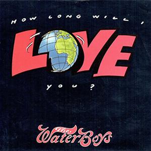 The Waterboys - How long will I love you.