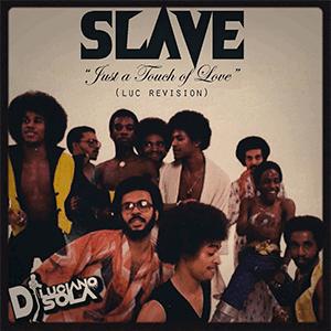 Slave - Just a touch of love.