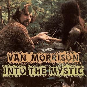 Van Morrison - Into the mystic
