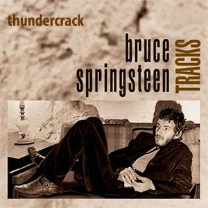 Bruce Springsteen - Thundercrack.