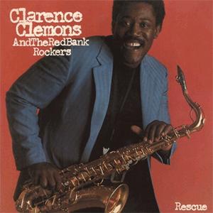 Clarence Clemons and The Red Bank Rockers - Savin up