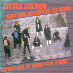 Little Steven and The Disciples of Soul - Lyin´ in a bed of fire