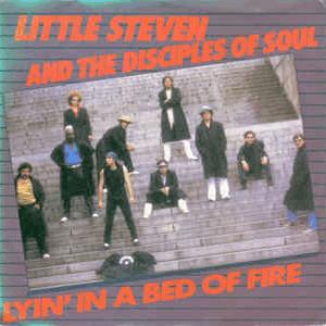 Little Steven and The Disciples of Soul - Lyin in a bed of fire