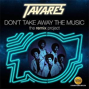 Tavares - Don´t take away the music..