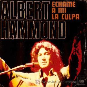 CHAME A M LA CULPA - Albert Hammond