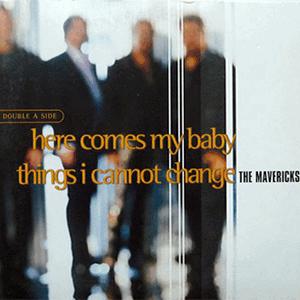 The Mavericks - Here comes my baby