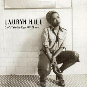 Lauryn Hill - Can t take my eyes Off Of You