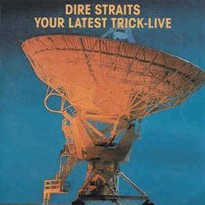 Dire Straits - Your latest trick