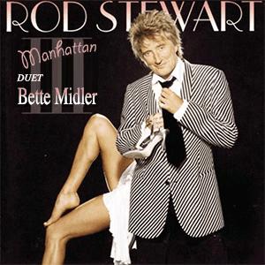 Rod Stewart y Bette Midler - Manhattan