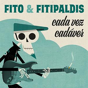 Fito y Fitipaldis - Cada vez cadver