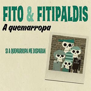 Fito y Fitipaldis - A quemarropa