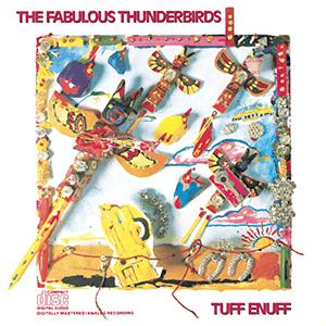 The Fabulous Thunderbirds - Tuff enuff.
