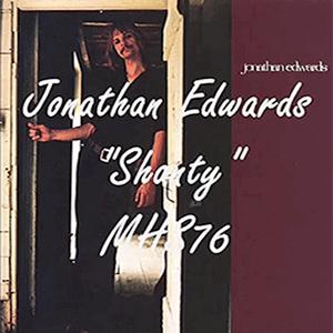 Jonathan Edwards - Shanty