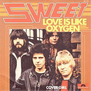 Sweet - Love is like oxygen