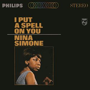 Nina Simone - I put a spell on you