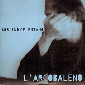 Adriano Celentano - Larcobaleno