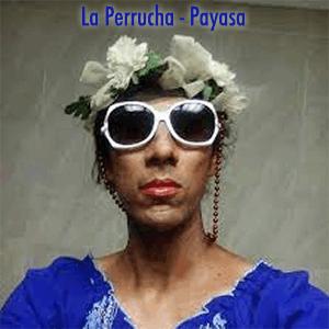 La Perrucha - Payasa