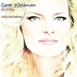 Carol Welsman - What a fool believes