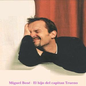 Miguel Bos - El hijo del Capitn Trueno