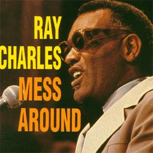 Ray Charles - Mess around