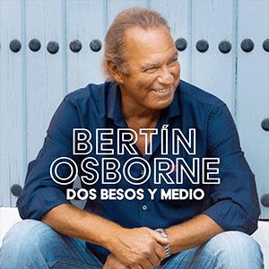 Bertín Osborne - Dos besos y medio