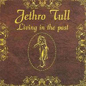 Jethro Tull - Living in the past