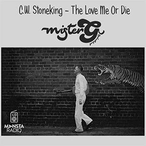 C.W. Stoneking - The love me or die..