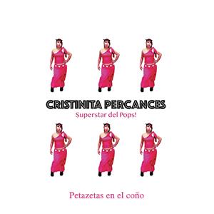 Christinita Percances - Petazetas en el coño