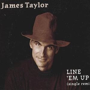 James Taylor - Line ´em up