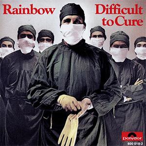 Rainbow - Difficult to cure..