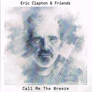 Eric Clapton - Call me the breeze