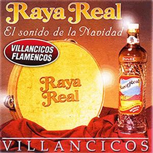 Raya Real - Sonidos de la Navidad II. Villancicos de Gloria/Ay,ay,ay/Al rey de los oles/Nio Manue/C