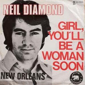 Neil Diamond - Girl, you´ll be a woman soon