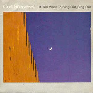 Cat Stevens - If you want to sing out, sing out
