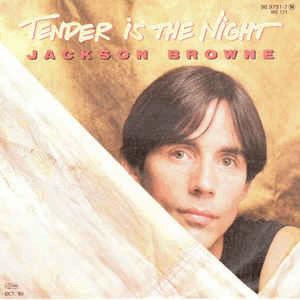 Jackson Browne - Tender is the night