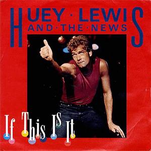 Huey Lewis and The News - If this is It
