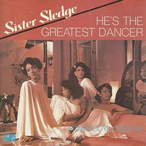 Sister Sledge - Hes the greatest dancer