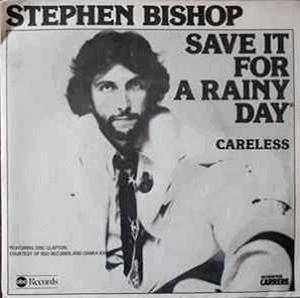 Stephen Bishop - Save It for a rainy day