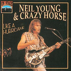 Nell Young and Crazy Horse - Like a hurricane