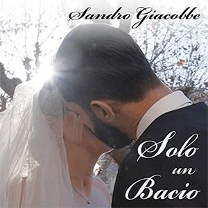 Sandro Giacobbe - Solo un bacio