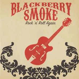 Blackberry Smoke - Rock and roll again