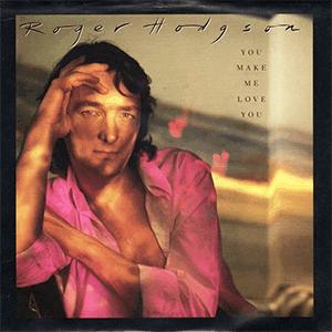 Roger Hodgson - You make me love you