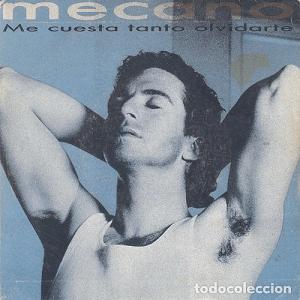 Mecano - Me cuesta tanto olvidarte